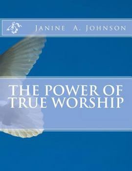 Paperback The Power of True Worship Book