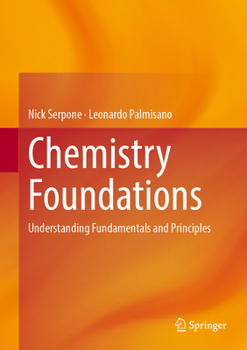 Hardcover Chemistry Foundations: Understanding Fundamentals and Principles Book