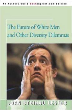 Paperback The Future of White Men: And Other Diversity Dilemmas Book