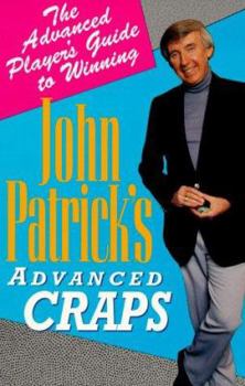 Paperback John Patrick's Advanced Craps: The Sophisticated Player's Guide to Winning Book