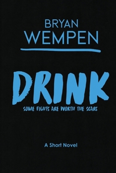 Paperback Drink: Some Fights Are Worth the Scars. Book