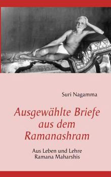 Paperback Ausgew?hlte Briefe aus dem Ramanashram: Aus Leben und Lehre Ramana Maharshis [German] Book