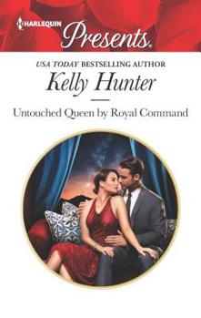 Untouched Queen by Royal Command - Book #3 of the Claimed by a King