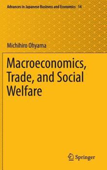 Hardcover Macroeconomics, Trade, and Social Welfare Book