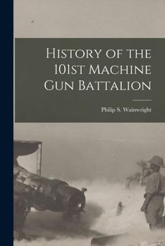 Paperback History of the 101st Machine Gun Battalion Book