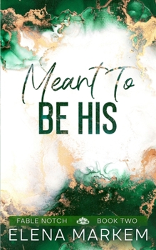Meant to Be His : A Second Chance at First Love, Small Town Contemporary Romance (Discreet)