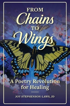 From Chains to Wings: A Poetry Revolution for Healing