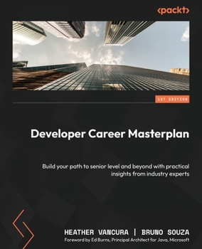 Paperback Developer Career Masterplan: Build your path to senior level and beyond with practical insights from industry experts Book