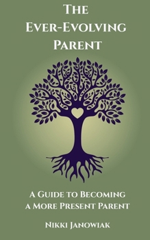 Paperback The Ever-Evolving Parent Book