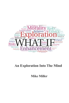 Paperback What If: An Exploration into the Mind Book