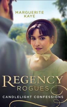 Regency Rogues: Candlelight Confessions: Outrageous Confessions of Lady Deborah / The Beauty Within