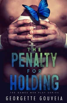 The Penalty for Holding - Book #2 of the Games Men Play