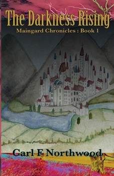 Paperback Maingard Chronicles (Book 1): The Darkness Rising Book