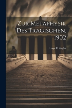 Paperback Zur Metaphysik des Tragischen, 1902 [German] Book