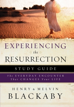 Paperback Experiencing the Resurrection Study Guide: The Everyday Encounter That Changes Your Life Book