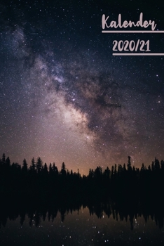 Kalender 2020/21 : Farbiger Universum Kalender F?r ein Jahr - Gleitend F?r Die Jahre 2020 und 2021 Mit Jahres-, Monats?bersicht und Feiertagen. eine Woche Auf Zwei Seiten. Jeder Monat Wird Mit Einem S