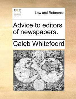 Paperback Advice to editors of newspapers. Book