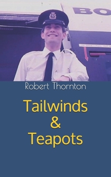 Paperback Tailwinds & Teapots: My life as a BOAC steward in the 1970s Book