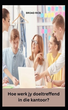Paperback Hoe werk jy doeltreffend in die kantoor? [Afrikaans] Book