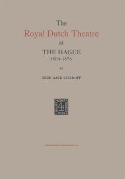 Paperback The Royal Dutch Theatre at the Hague 1804-1876 Book