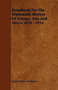 Paperback Handbook For The Diplomatic History Of Europe, Asia And Africa 1870 - 1914 Book