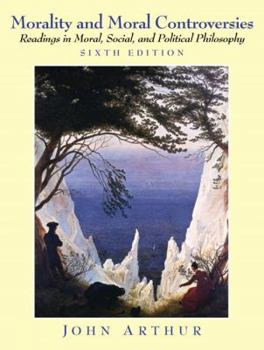 Paperback Morality and Moral Controversies: Readings in Moral, Social, and Political Philosophy (6th Edition) Book