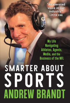 Hardcover Smarter about Sports: My Life Navigating Athletes, Agents, Media, and the Business of the NFL Book