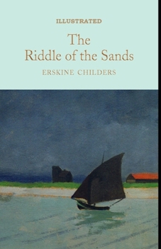 Paperback The Riddle of the Sands Illustrated Book