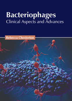 Hardcover Bacteriophages: Clinical Aspects and Advances Book