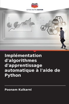 Paperback Implémentation d'algorithmes d'apprentissage automatique à l'aide de Python [French] Book
