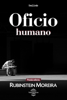 Paperback Oficio humano: Poesía selecta de Rubinstein Moreira [Spanish] Book