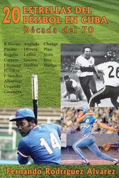 Paperback 20 Estrellas del béisbol en Cuba: Década del 70 [Spanish] Book