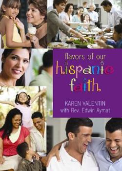 Paperback The Flavor of Our Hispanic Faith Book