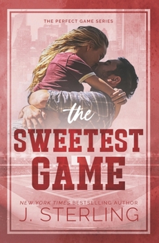 The Sweetest Game - Book #3 of the Perfect Game