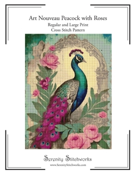 Art Nouveau Peacock with Roses Cross Stitch Pattern: Regular and Large Print Cross Stitch Pattern