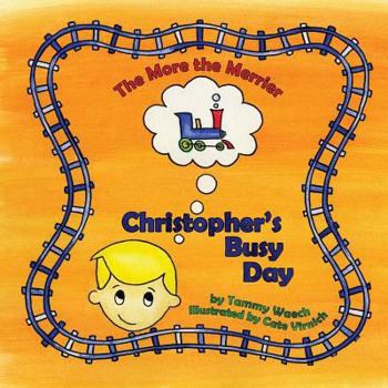 Paperback The More the Merrier: Christopher's Busy Day Book