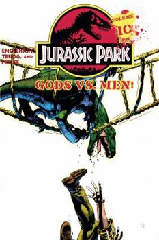 Jurassic Park Vol. 10: Gods vs. Men! - Book #10 of the Jurassic Park
