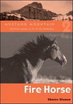 Fire Horse - Book #2 of the Mustang Mountain