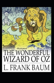 The Wonderful Wizard of Oz Illustrated