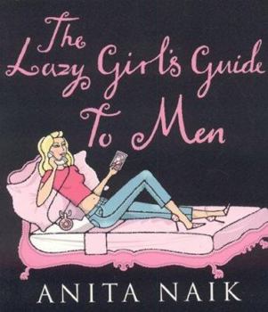 Paperback The Lazy Girl's Guide to Men Book