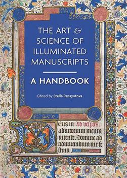 Hardcover The Art & Science of Illuminated Manuscripts: A Handbook Book