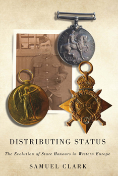 Paperback Distributing Status: The Evolution of State Honours in Western Europe Book