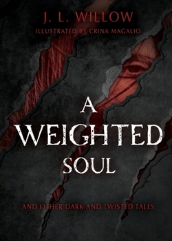 Paperback A Weighted Soul and Other Dark and Twisted Tales Book