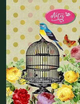Notes: Dot Grid Paper Composition Notebook For Girls Women - Large Dotted Writing And Journaling Book Journal For Girls Women - Vintage Ephemera Roses Flower Bird Art Illustration