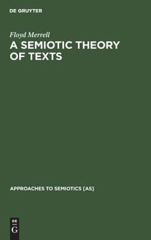 Hardcover A Semiotic Theory of Texts Book