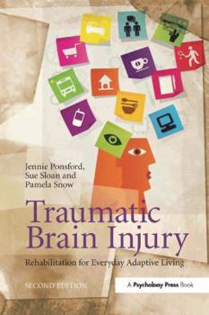 Paperback Traumatic Brain Injury: Rehabilitation for Everyday Adaptive Living, 2nd Edition Book