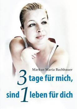 Paperback 3 tage für mich, sind 1 leben für dich [German] Book