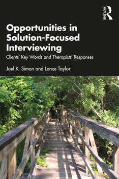 Paperback Opportunities in Solution-Focused Interviewing: Clients' Key Words and Therapists' Responses Book