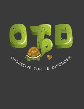 Paperback OTD Obsessive Turtle Disorder: Wide Ruled Composition Notebook Book