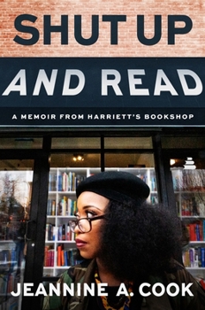 Hardcover Shut Up and Read: A Memoir from Harriett's Bookshop Book
